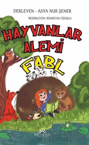 Hayvanlar Alemi - Fabl Asya Nur Şener