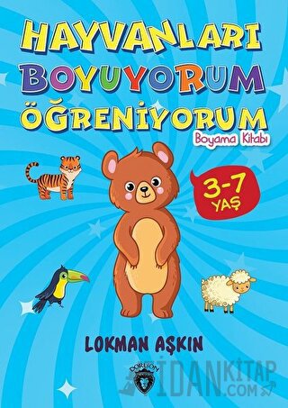 Hayvanları Boyuyorum Öğreniyorum Lokman Aşkın