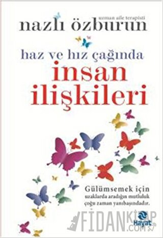 Haz ve Hız Çağında İnsan İlişkileri Nazlı Özburun