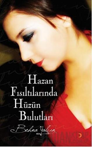 Hazan Fısıltılarında Hüzün Bulutları Behna Yalçın