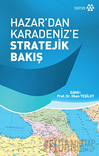 Hazar'dan Karadeniz'e Stratejik Bakış Okan Yeşilot