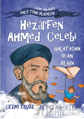 Hazarfen Ahmet Çelebi Galata'dan Uçan Bilgin Cezmi Ersöz