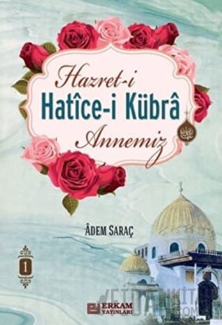 Hazret-i Hatice-i Kübra Annemiz 2 Cilt Takım Adem Saraç