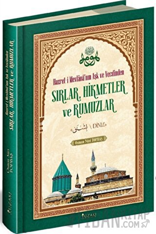 Hazret-i Mevlana’nın Aşk ve Vecdinden Sırlar Hikmetler ve Rumuzlar (Ci