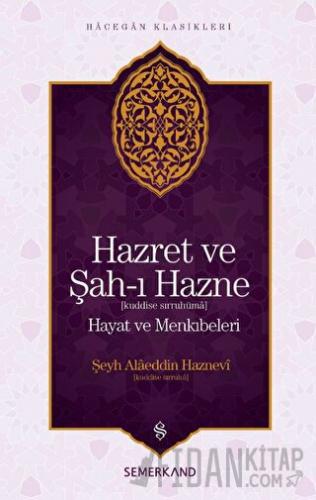 Hazret ve Şah-ı Hazne Şeyh Alaeddin Haznevi