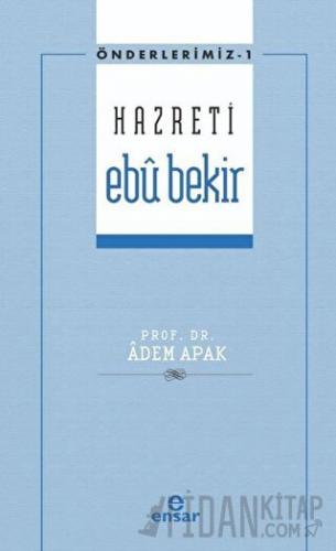 Hazreti Ebu Bekir Adem Apak