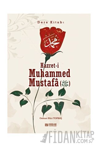 Hazreti Muhammed Mustafa (s.a.v.) - Ders Kitabı (Ciltli) Osman Nuri To