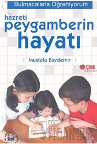 Hazreti Peygamberin Hayatı: Bulmacalarla Öğreniyorum 1 Mustafa Baydemi