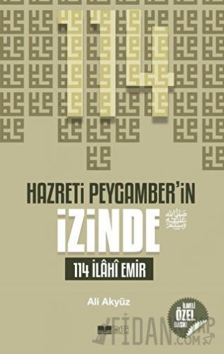 Hazreti Peygamber'in İzinde 114 İlahi Emir Ali Akyüz