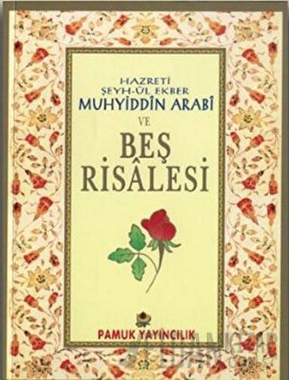 Hazreti Şeyh-ül Ekber Muhyiddin Arabi ve Beş Risalesi (Tasavvuf-027) M