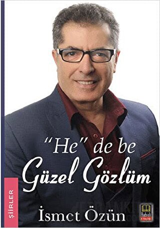 "He" De Be Güzel Gözlüm İsmet Özün