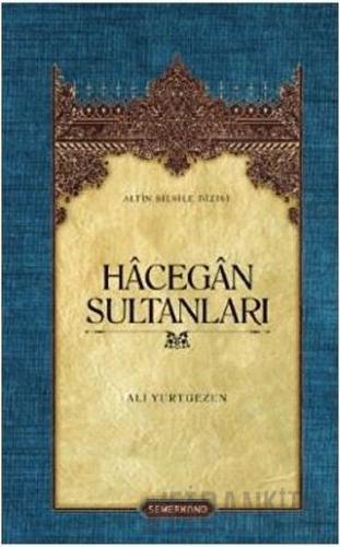 Hecegan Sultanları (Ciltli) Ali Yurtgezen