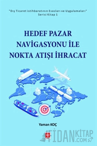 Hedef Pazar Navigasyonu ile Nokta Atışı İhracat Yaman Koç