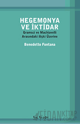 Hegemonya ve İktidar Benedetto Fontana