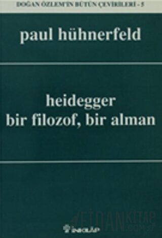 Heidegger Bir Filozof, Bir Alman Paul Hühnerfeld