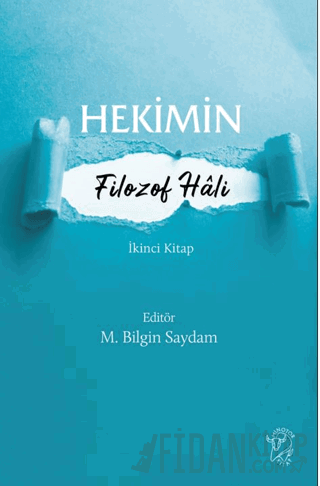 Hekimin Filozof Hâli-2 M. Bilgin Saydam