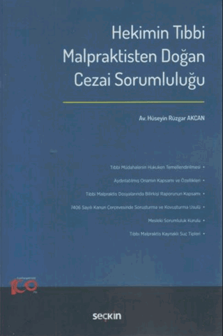 Hekimin Tıbbi Malpraktisten Doğan Cezai Sorumluluğu Hüseyin Rüzgar Akc