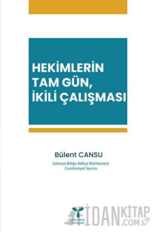 Hekimlerin Tam Gün, İkili Çalışması Bülent Cansu