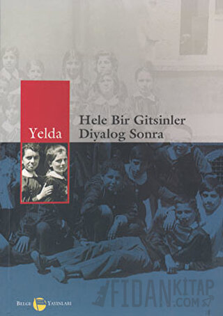 Hele Bir Gitsinler Diyalog Sonra Yelda