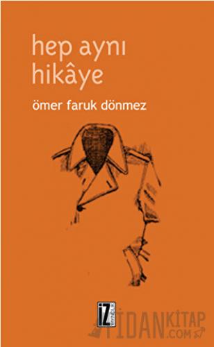 Hep Aynı Hikaye Ömer Faruk Dönmez