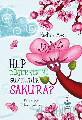 Hep Düşerken mi Güzeldir Sakura? Nedim Avcı