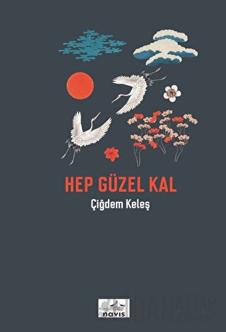 Hep Güzel Kal Çiğdem Keleş