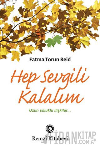 Hep Sevgili Kalalım Fatma Torun