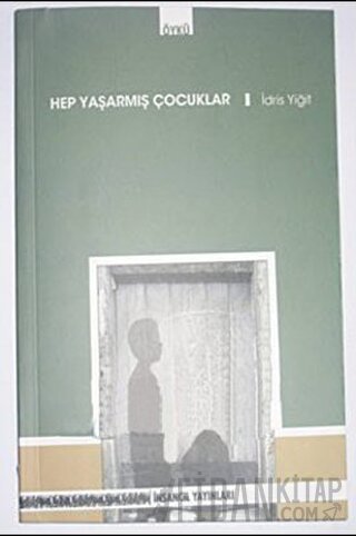 Hep Yaşarmış Çocuklar İdris Yiğit