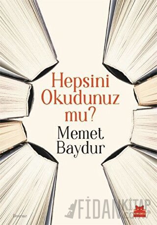 Hepsini Okudunuz mu? Memet Baydur