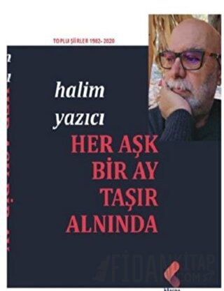 Her Aşk Bir Ay Taşır Alnında Halim Yazıcı