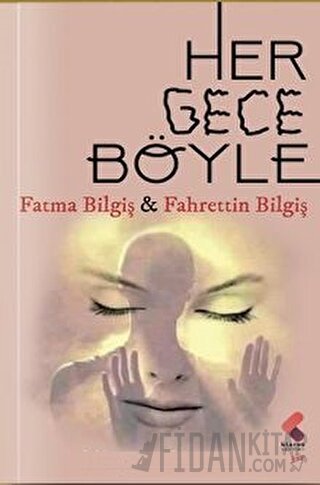 Her Gece Böyle Fatma Bilgiş