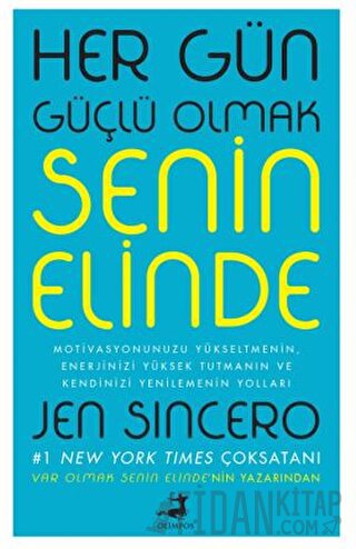 Her Gün Güçlü Olmak Senin Elinde Jen Sincero