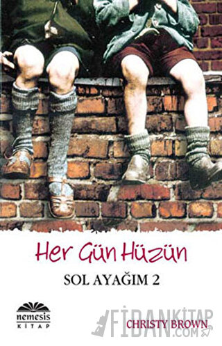 Her Gün Hüzün - Sol Ayağım 2 Christy Brown