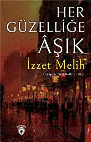 Her Güzelliğe Aşık İzzet Melih