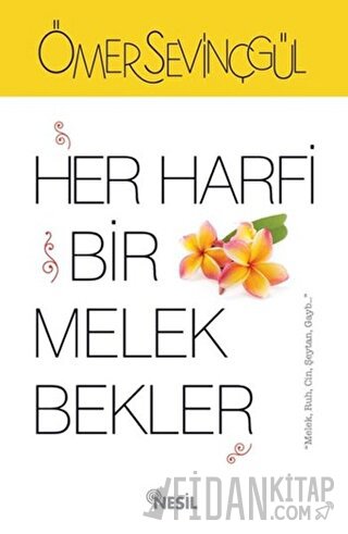 Her Harfi Bir Melek Bekler Ömer Sevinçgül