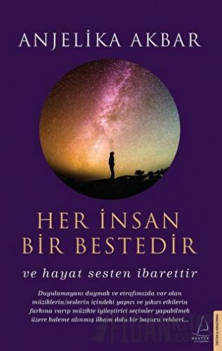 Her İnsan Bir Bestedir Anjelika Akbar