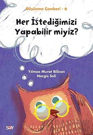 Her İstediğimizi Yapabilir miyiz? - Düşünme Çemberi 6 Nergis Seli