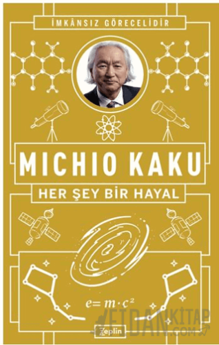 Her Şey Bir Hayal Michio Kaku