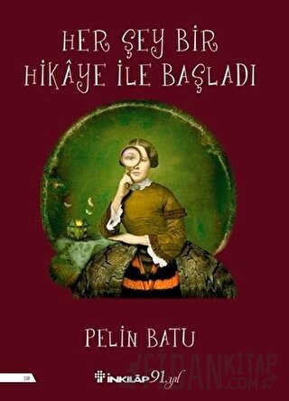 Her Şey Bir Hikaye İle Başladı Pelin Batu