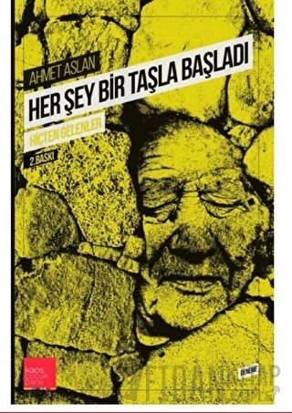 Her Şey Bir Taşla Başladı Ahmet Aslan