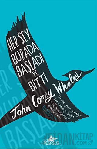 Her Şey Burada Başladı ve Bitti (Ciltli) John Corey Whaley