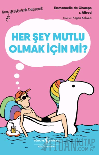 Her Şey Mutlu Olmak İçin mi? Emmanuelle de Champs