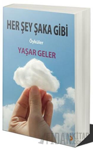 Her Şey Şaka Gibi Yaşar Geler