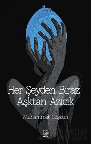 Her Şeyden Biraz Aşktan Azıcık Muhammet Coşkun