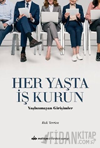 Her Yaşta İş Kurun Rick Terrien