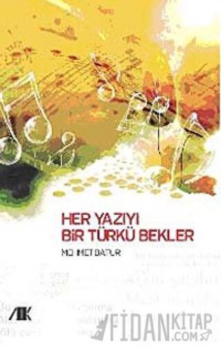 Her Yazıyı Bir Türkü Bekler Mehmet Batur