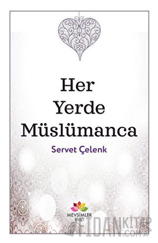 Her Yerde Müslümanca Servet Çelenk