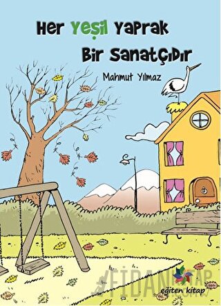 Her Yeşil Yaprak Bir Sanatçıdır Mahmut Yılmaz