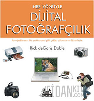 Her Yönüyle Dijital Fotoğrafçılık Rick de Garis Doble