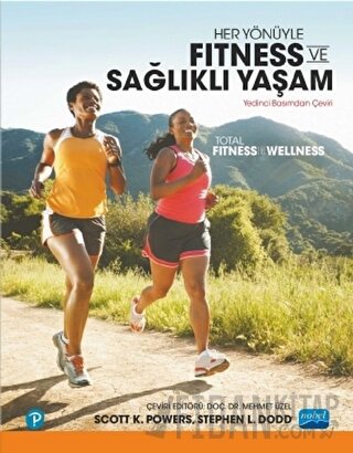 Her Yönüyle Fitness Ve Sağlıklı Yaşam Scott K. Powers